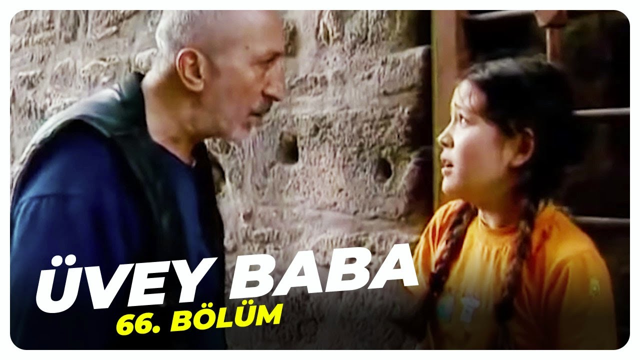Üvey Baba 66. Bölüm | Nostalji Diziler