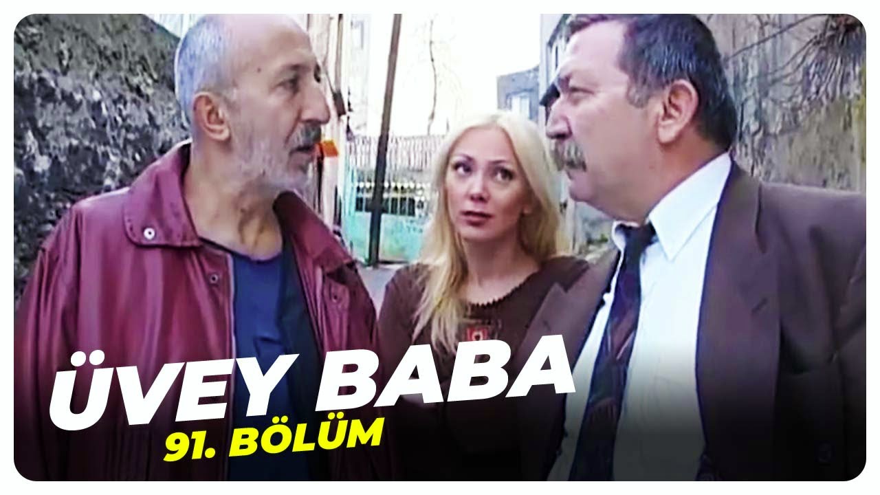 Üvey Baba 91. Bölüm | Nostalji Diziler