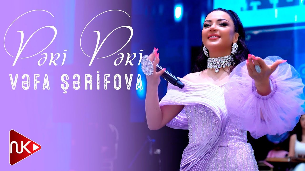 Vəfa Şərifova - Pəri Pəri ( Official Video Klip 2024)