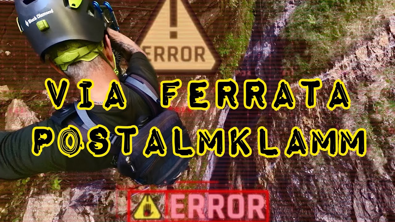 Via Ferrata Postalmklamm - ABBRUCH !!!