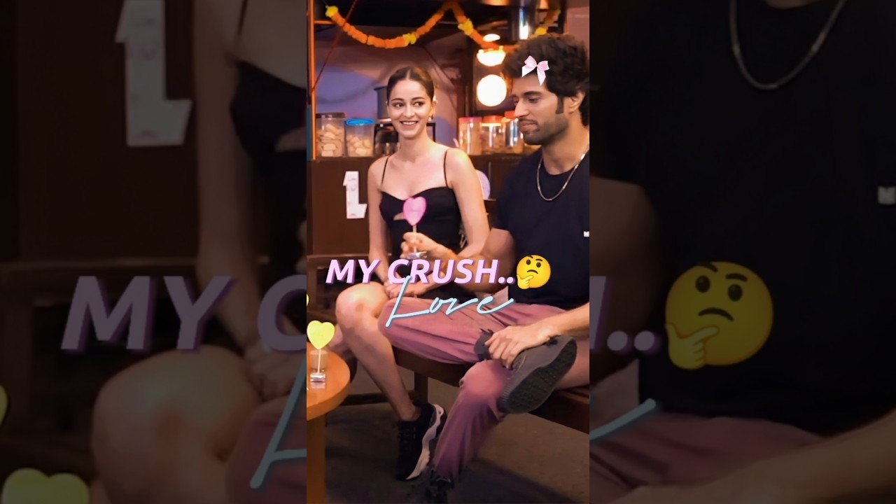 Vijay Deverakonda😘🫶 and Ananya Panday's favourite crush