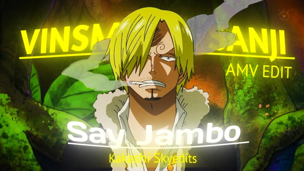 Vinsmoke Sanji ✨✨ || Say Jambo || AMV/EDIT [Quick]|| One piece || Anime #viral #anime #onepiece