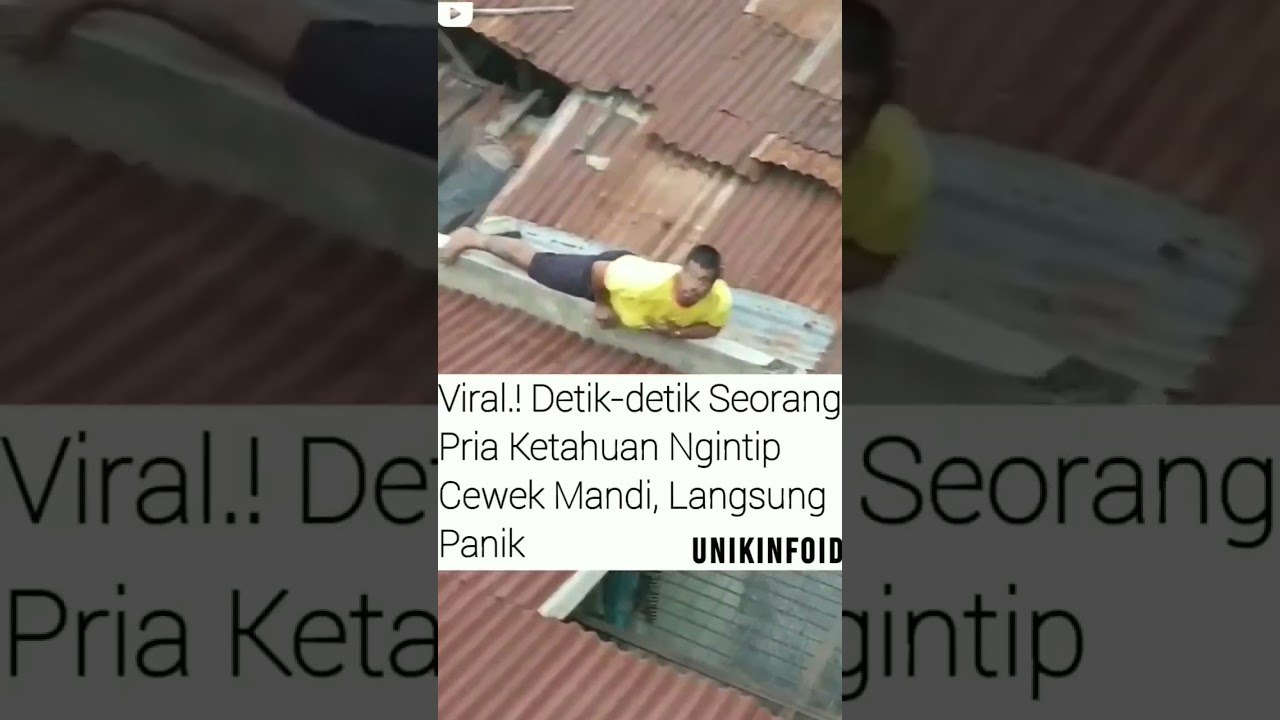 viral seorang pria ketahuan ngintip cewek mandi #viraltiktok #shortsfyp