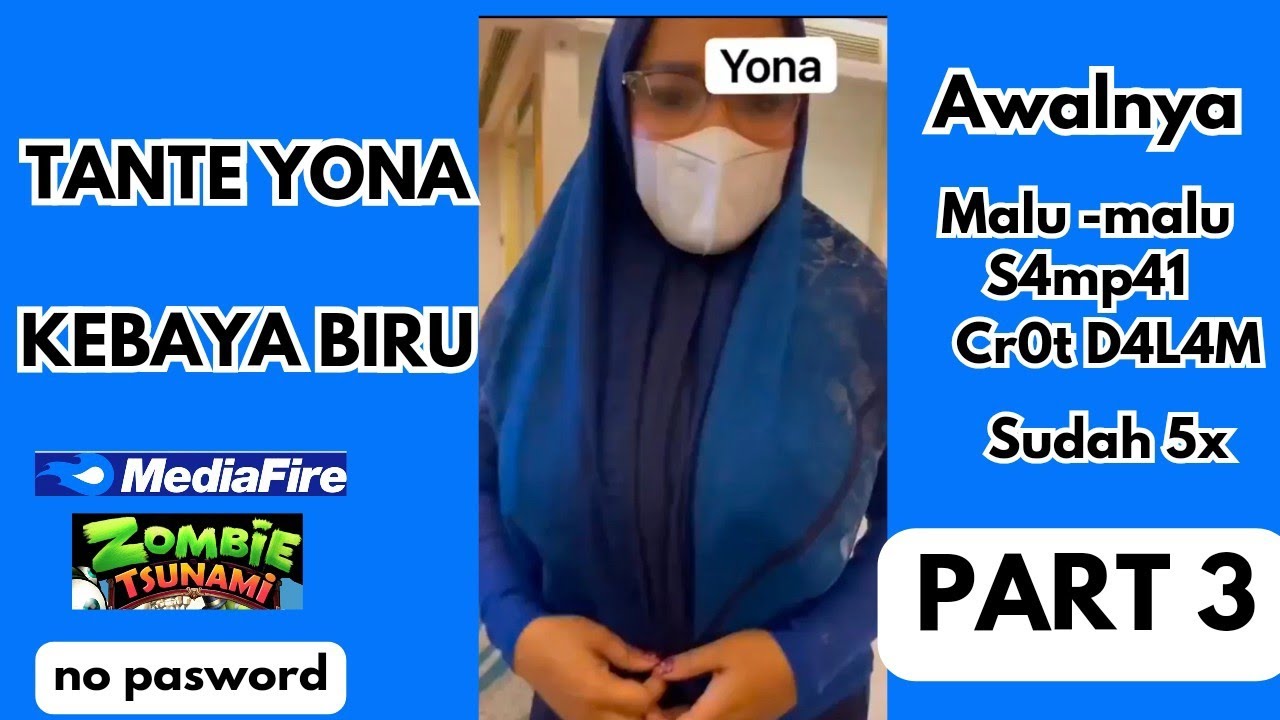 VIRAL TANTE YONA KEBAYA BIRU PART 3