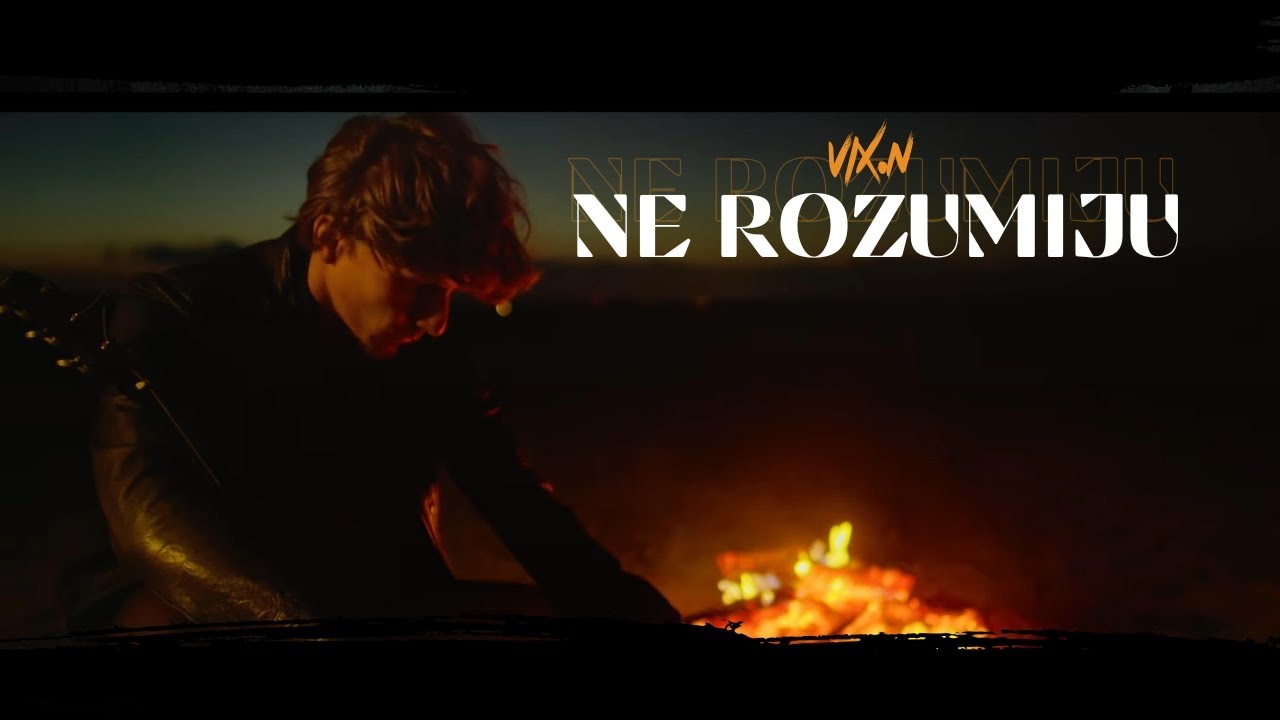 Vix.N - Ne Rozumiju (Official Music Video)