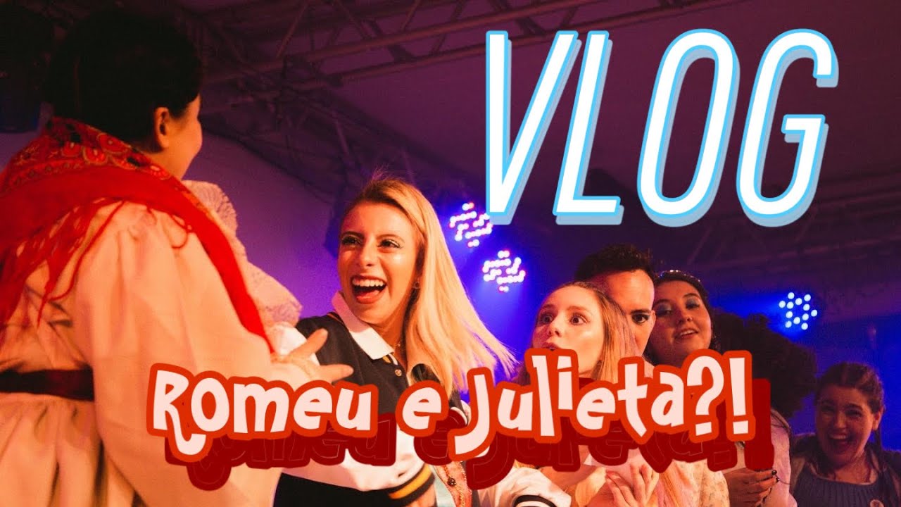 Vlog - Romeu e Julieta?