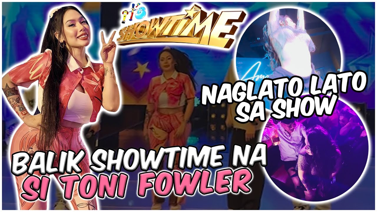 VLOG 359 BALIK SHOWTIME NA SI TONI FOWLER