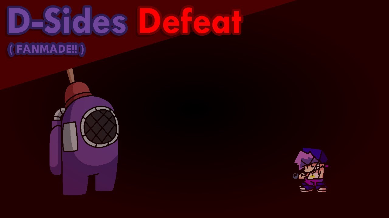 VS Impostor: D-Sides Defeat ( FANMADE!! )