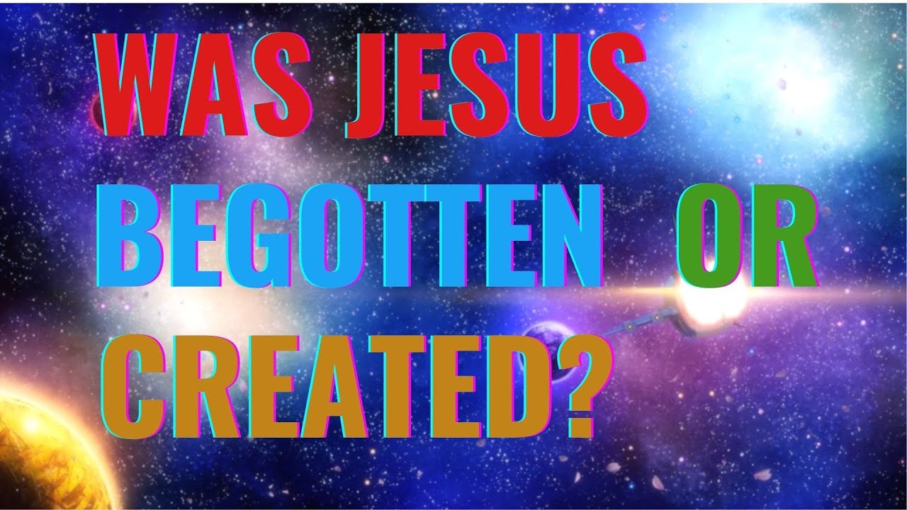 Was Jesus Begotten or Created? - Alric Williams