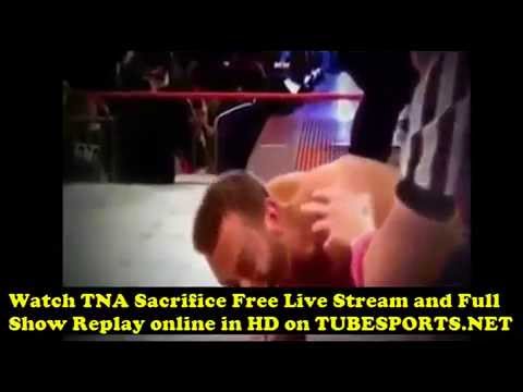 Watch TNA SACRIFICE -- 4/27/2014 Full Show Replay Watch online and Download