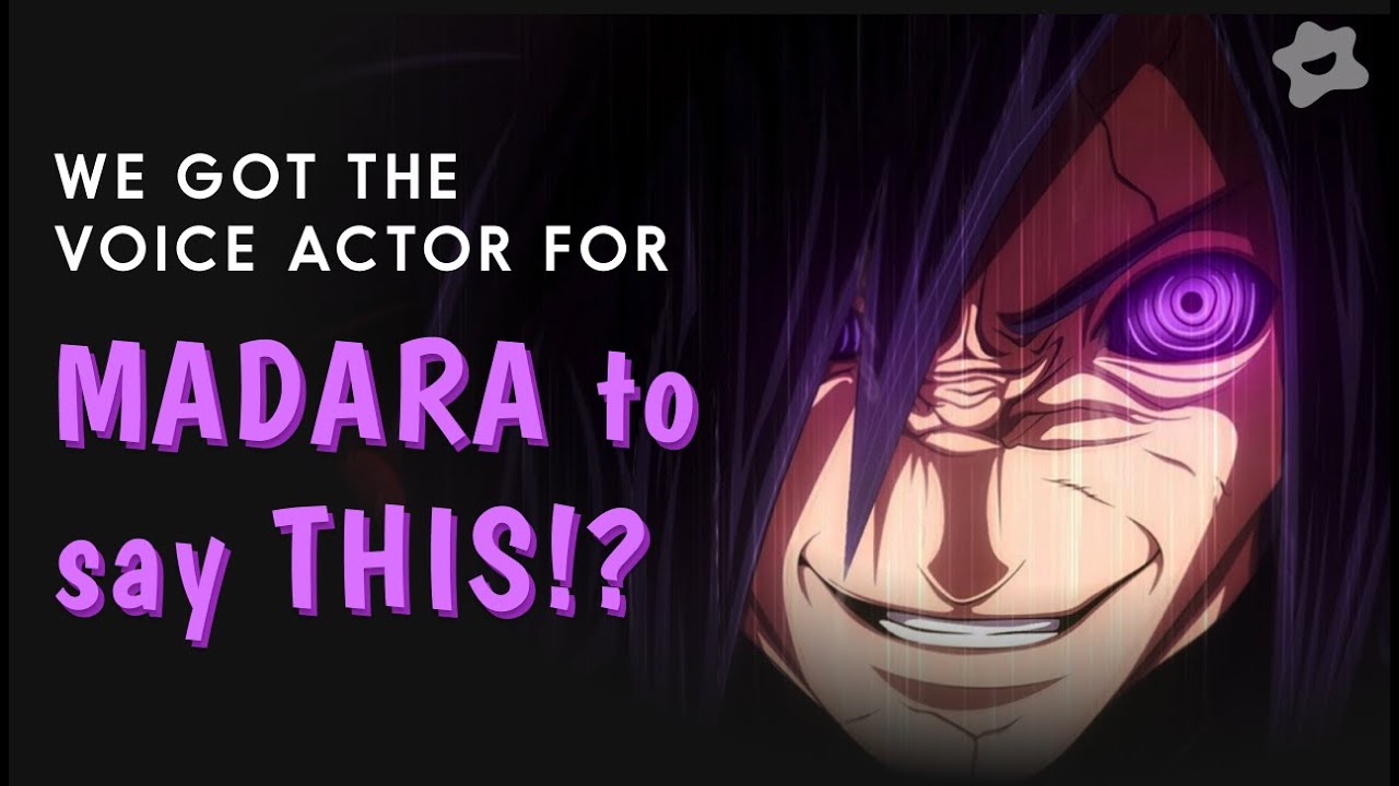 We got the voice actor for MADARA to say THIS!?