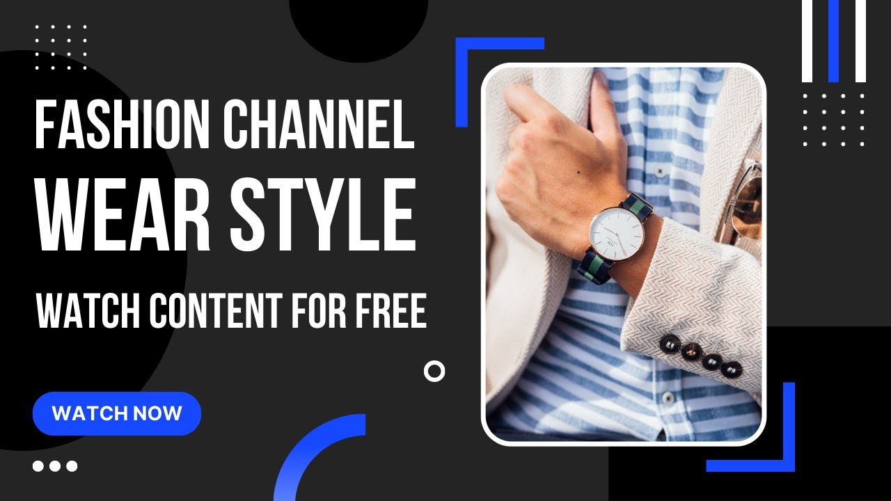 Wear Style | Fashion Channel | Tips and Content For Free  | Watches | 2022