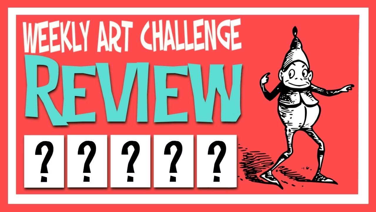 Weekly Art Challenge Review: Episode 50 - 
