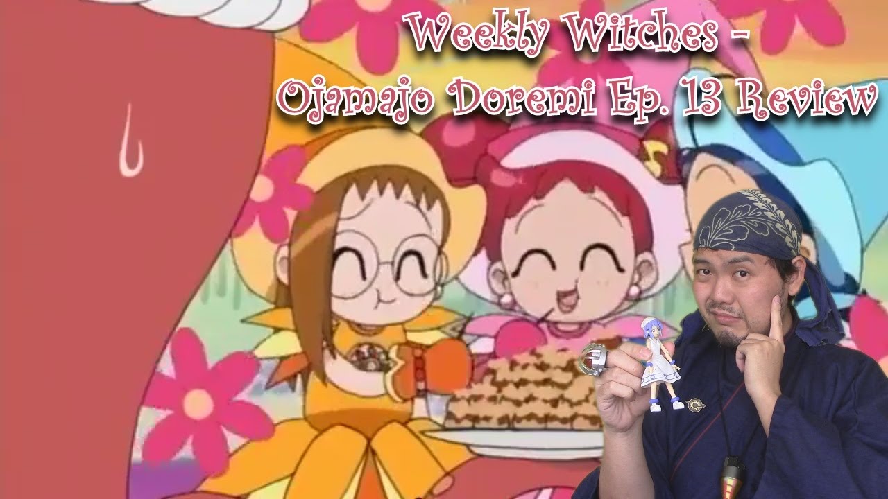 Weekly Witches - Ojamajo Doremi Ep 13 Review