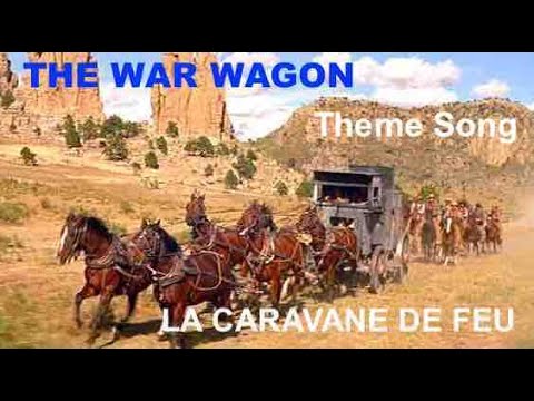 Western+Music: The War Wagon/ Theme Song/ Dimitri Tiomkin- La Caravane de feu (En/Fr Lyrics)