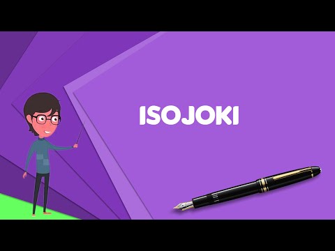 What is Isojoki? Explain Isojoki, Define Isojoki, Meaning of Isojoki