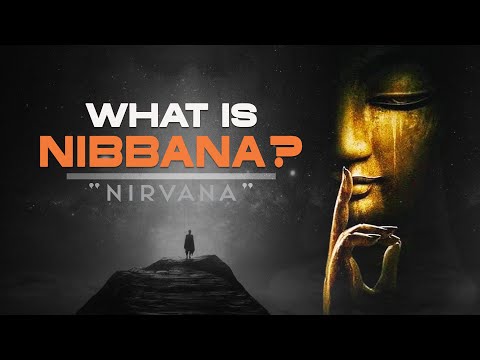 What is Nibbana (Nirvana)?
