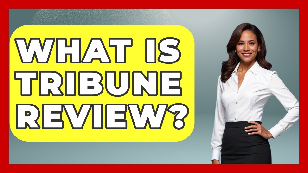 What is Tribune Review? | Big Truck Lovers