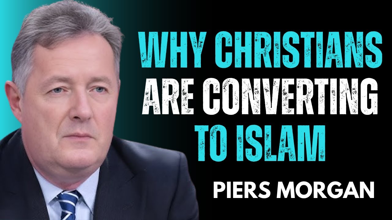 Why Are So Many Christians Converting to Islam? The Hidden Truth the Media Won’t Show | Piers Morgan
