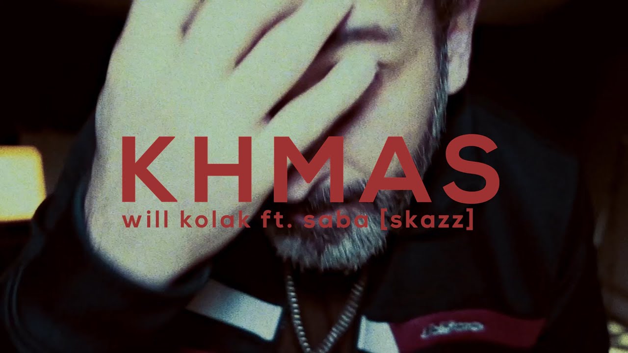 will kolak - KHMAS ft. saba [skazz]