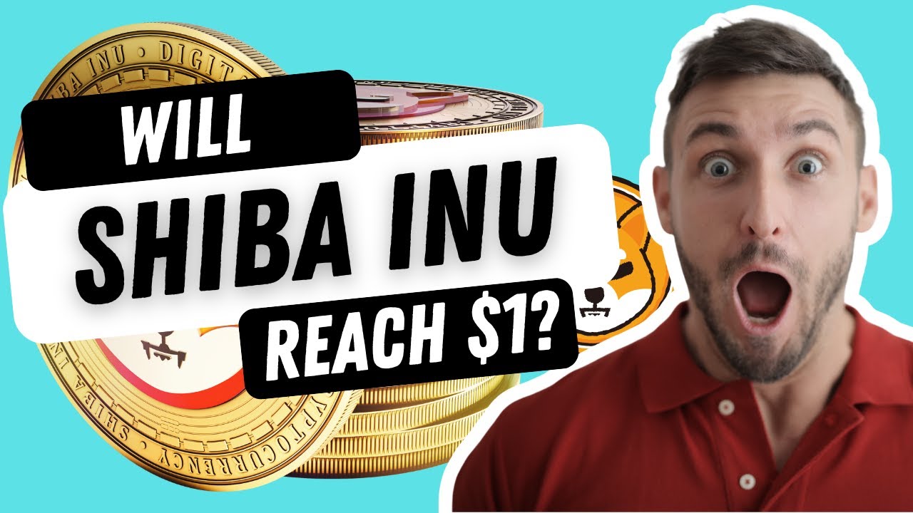 Will the Shiba Inu Coin SHIB Ever Reach 1 Dollar?