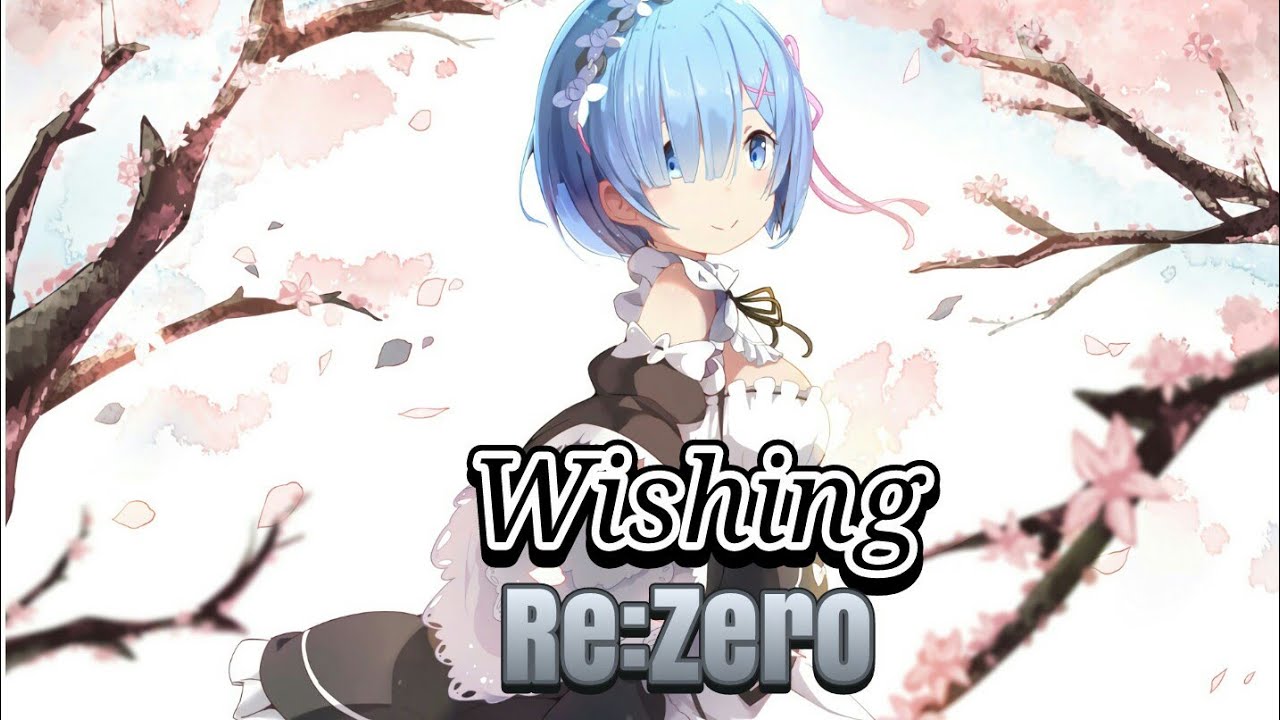 Wishing (Re:Zero)  [Feat Soramin]