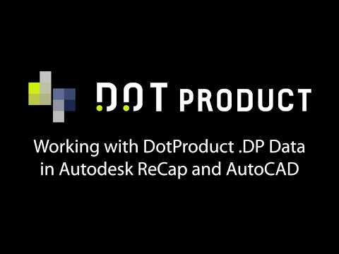 Working with DotProduct .DP Data in Autodesk ReCap and AutoCAD