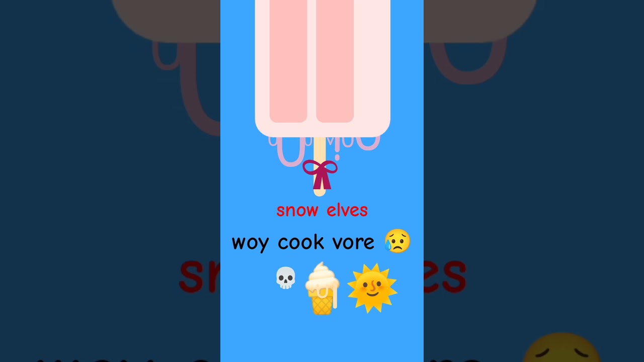 woy cook vore 😥  snow  elves Short