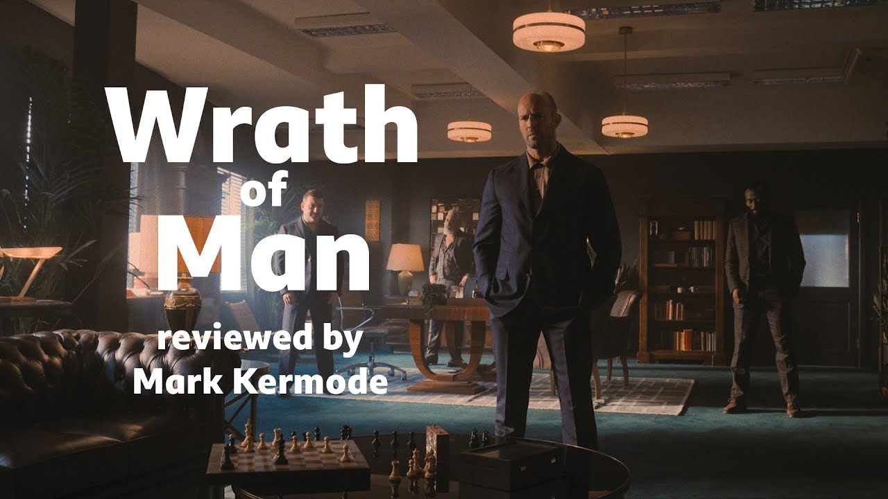 Wrath of Man reviewed by Mark Kermode