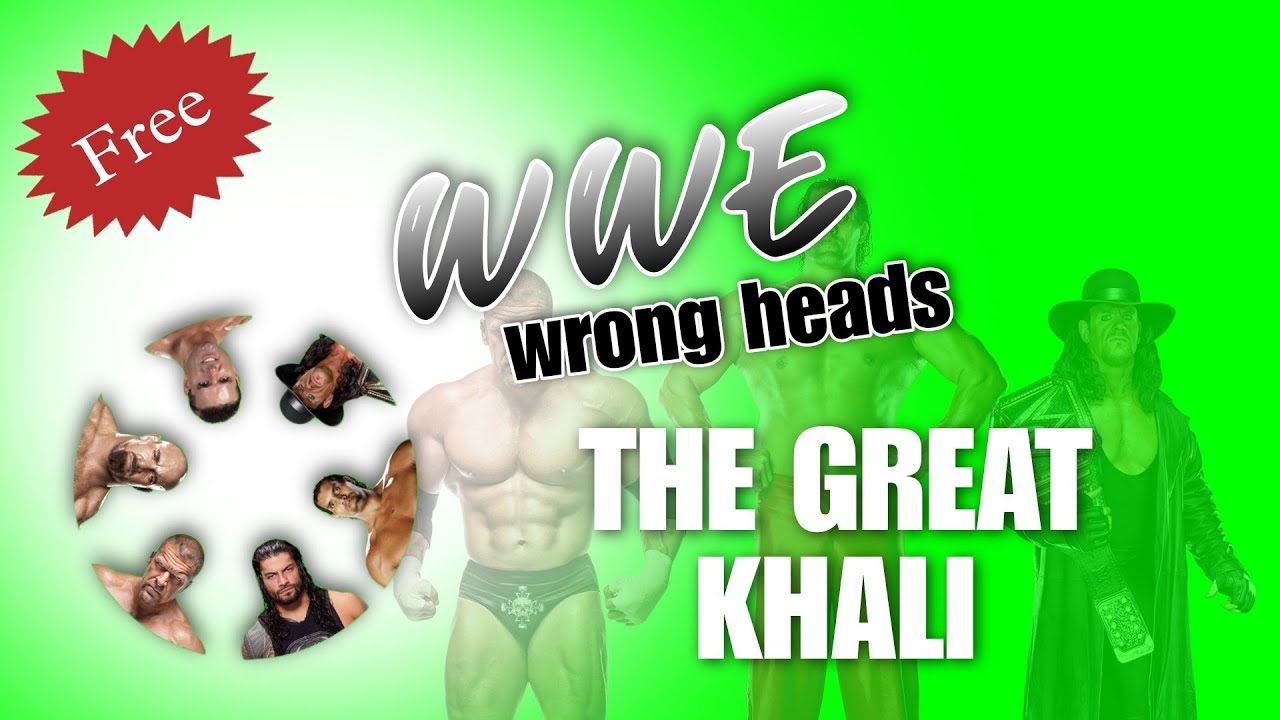 WWE Wrong heads The Great Khali 🔥 Green Screen
