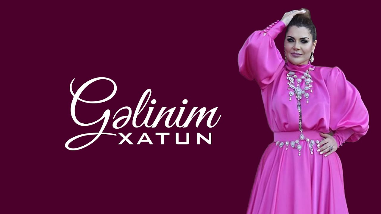 Xatun - Gelinim (Official Audio)