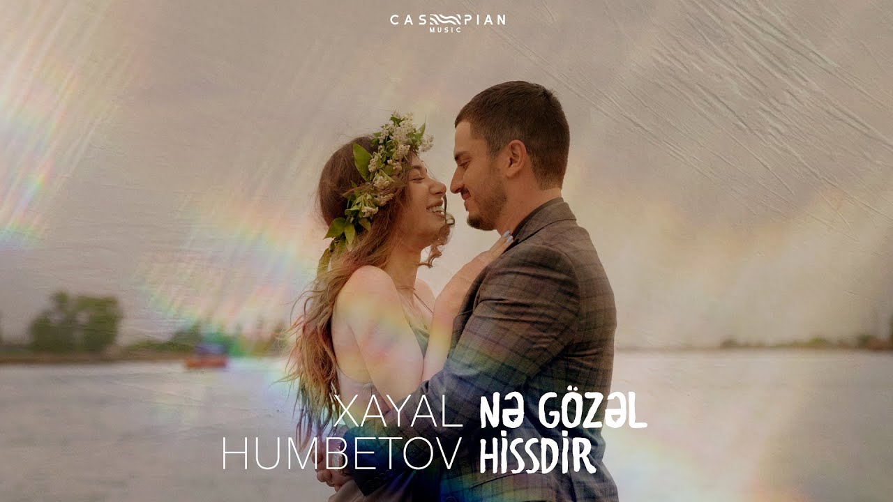 Xeyal Humbetov - Ne Gozel Hissdir 2022 (Official Music Video)