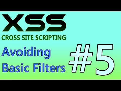 XSS Tutorial #5 - Avoiding Basic Filters