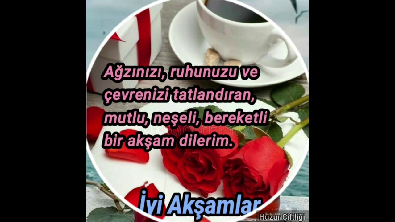 İYİ AKŞAMLAR MESAJLARI 💕 RESİMLİ 💕 VİDEOLU 💕 KISA 💕 WHATSAPP DURUM