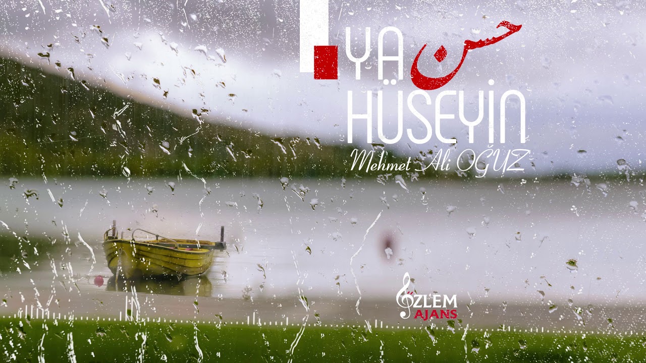 YA HÜSEYİN - MEHMET ALİ OĞUZ