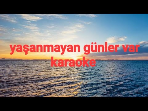 Yaşanmayan günler var karaoke/DEMET ELLOO