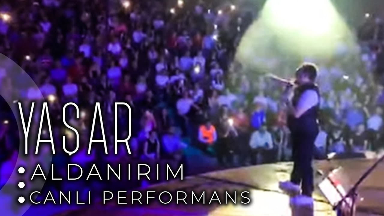 Yaşar - Aldanırım | Canlı Performans