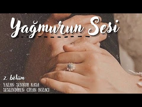 YAĞMURUN SESİ 2.BÖLÜM & FİNAL BÖLÜMÜ
