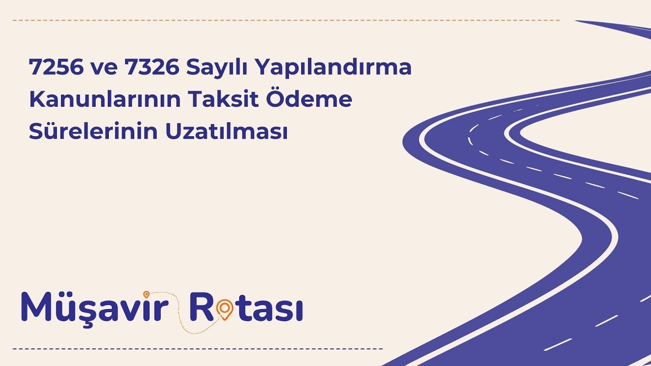 Yapılandırma Taksit Süreleri 31 Mayıs 2025'e Kadar Uzatıldı!