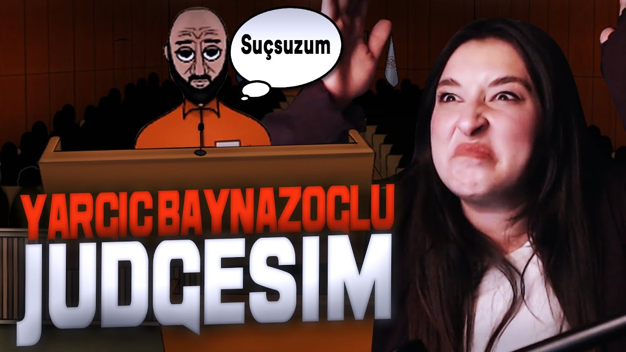 YARGIÇ BAYNAZOĞLU | JUDGESIM 1.BÖLÜM