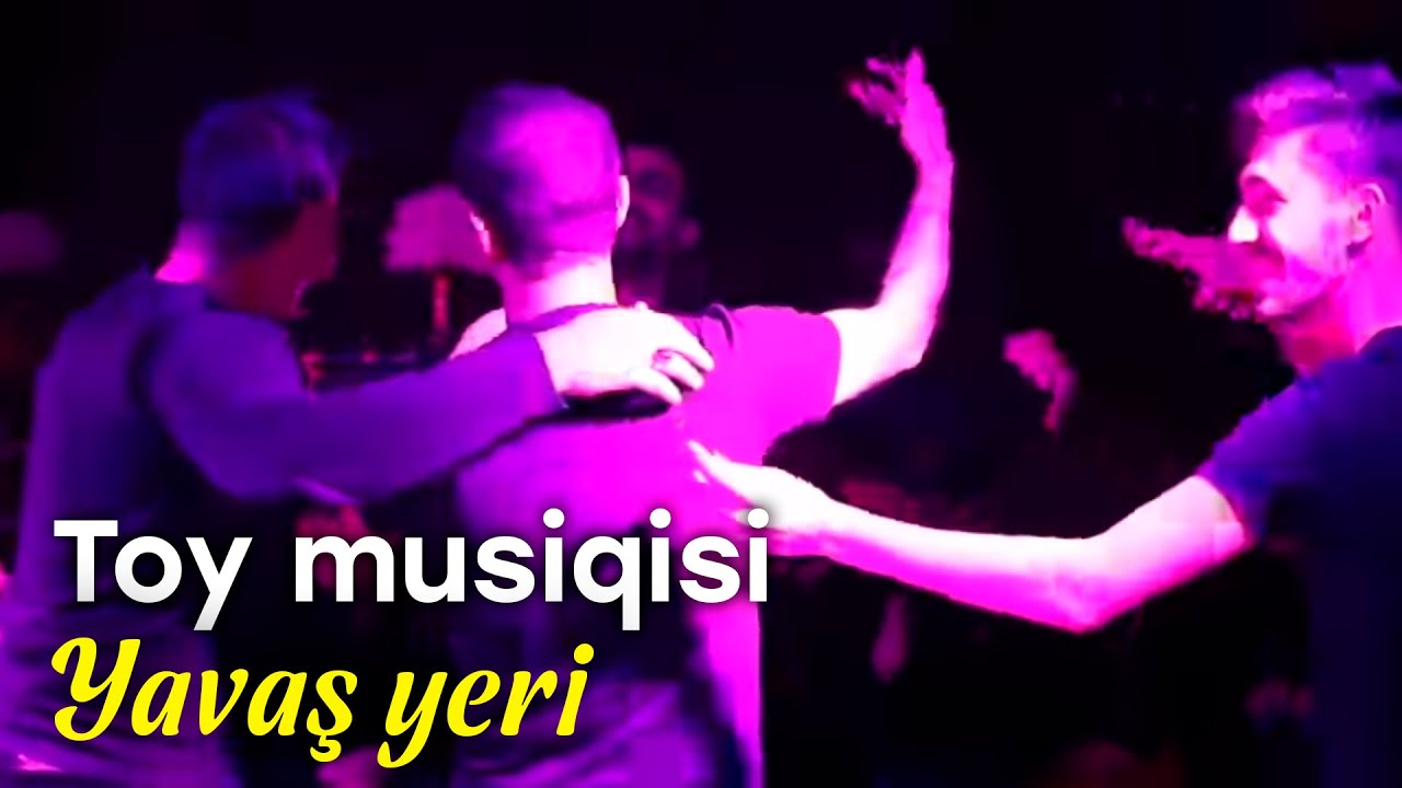 Yavaş yeri - Oynaq | Toy musiqisi