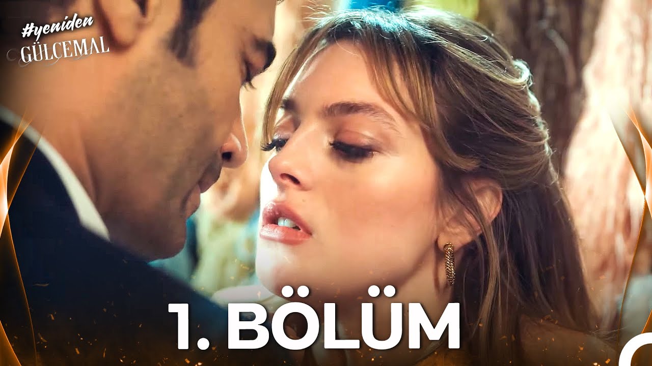 #YENİDEN Gülcemal 1. Bölüm