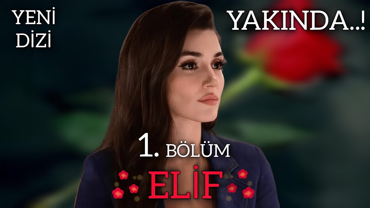 Yeni Dizi 2025 | ELİF -  Dizi Konusu ( Hayalı )