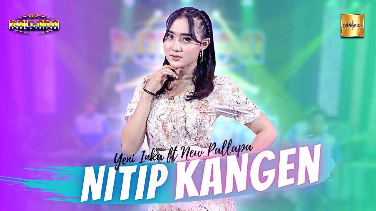 Yeni Inka ft New Pallapa - Nitip Kangen (Official Live Music)