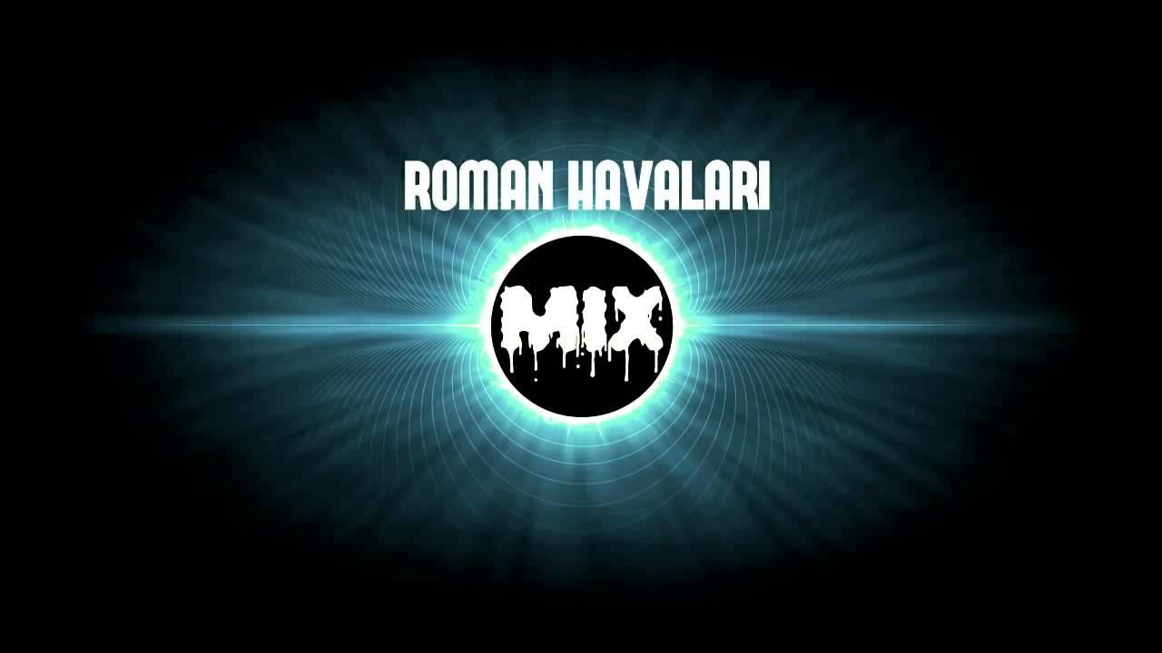 Yeni Karışık Roman Havaları ᴴᴰ