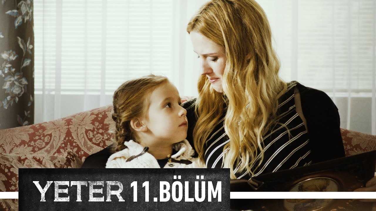 Yeter 11. Bölüm