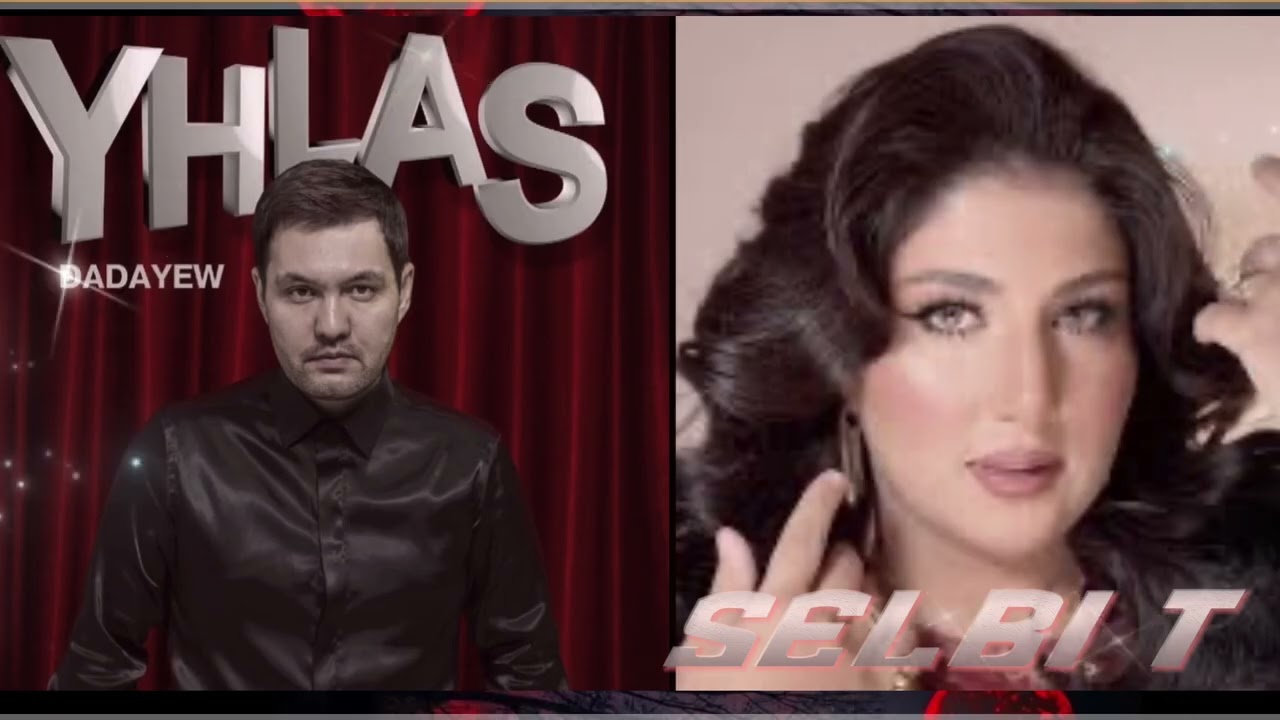 Yhlas Dadayew & Selbi Tuwakgylyjowa - Unutmaly Boldum ( Official Music )