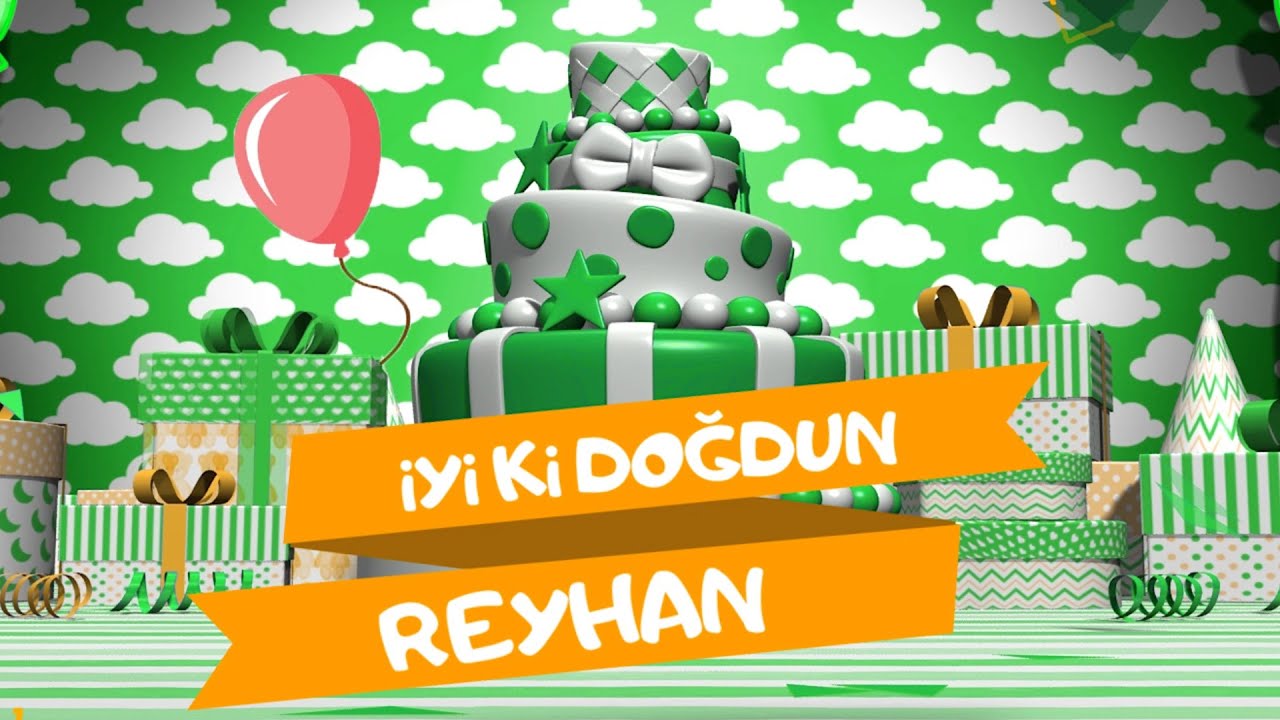 İyi ki doğdun REYHAN | Karadeniz Versiyon