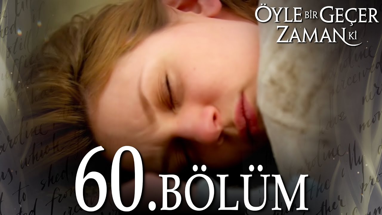 Öyle Bir Geçer Zaman Ki 60. Bölüm - Full Bölüm