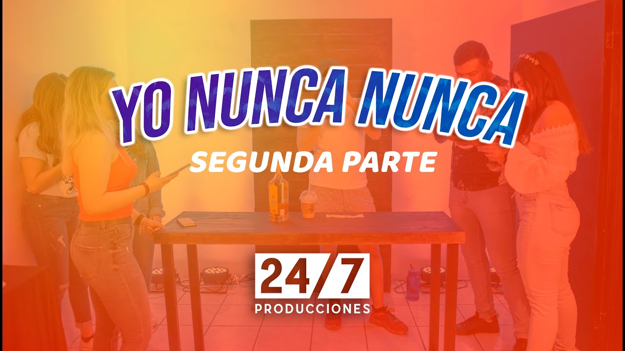 Yo Nunca Nunca (Segunda parte)